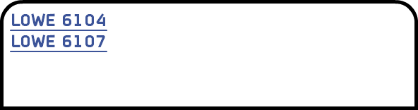 LOWE 6104 LOWE 6107